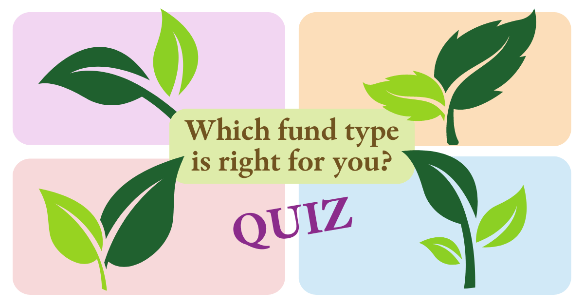 Which fund type is right for you